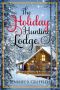 [Christmas House Romances 03] • The Holiday Hunting Lodge (Christmas House Romances Book 3)